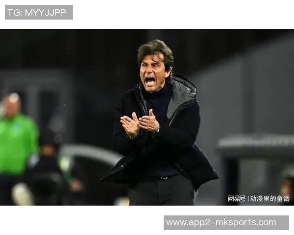 孔蒂称霍伊伦展现明星潜力并预示球队面临艰难赛季